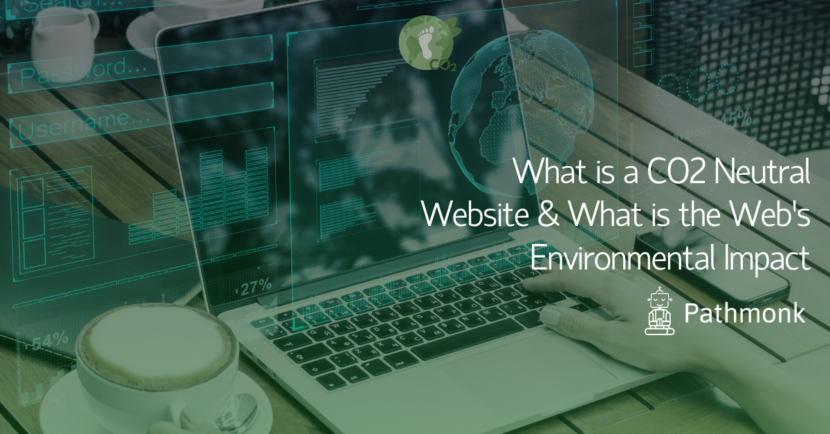 What is a CO2 Neutral Website & What is the Web&rsquo;s Environmental Impact In-Article